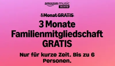 🔥 3 Monate Amazon Music Family GRATIS (statt 16,99€ mtl.) – Bis zu 6 Personen! Nur Neukunden!