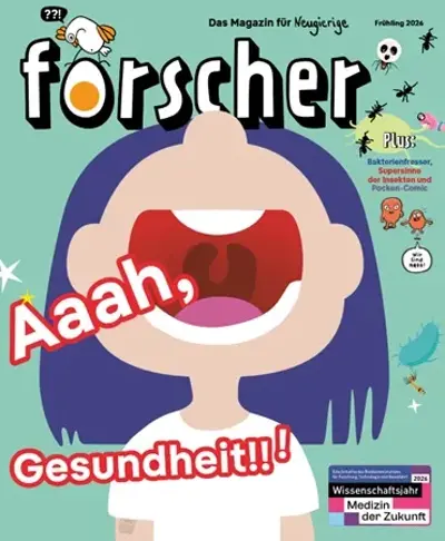 Neue-Gratis-Ausgabe: Forscher – Magazin für Neugierige: 🩺Aaah, Gesundheit!!!