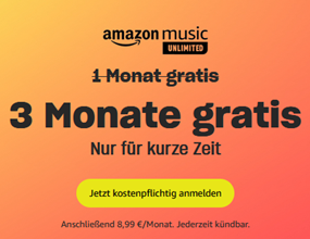 3 Monate Amazon Music Unlimited gratis für Neukunden