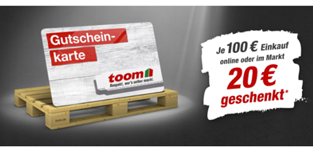 [endet heute] Toom: je 100€ Einkaufswert 20€ geschenkt (Donnerstag + Freitag)