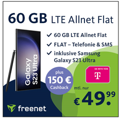 Samsung S23 Ultra für 99,99€ mit 60GB LTE Telekom Allnet Flat für 49,99€ plus 150€ Cashback