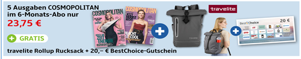 6 Monate die COSMOPOLITAN für 23,75€ inkl. 20€ Bestchoice Gutschein + gratis Travelite Rucksack (Wert 22€)
