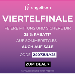 Engelhorn: 25% Rabatt Sommerstyles – auch auf SALE