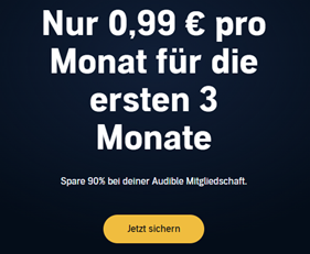 3 Monate Audible für je 99 Cent pro Monat – auch Bestandskunden ohne aktives Abo