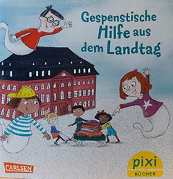 Kostenloses Pixi Buch „Gespenstische Hilfe aus dem Landtag“ von Landtag Rheinland-Pfalz: