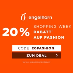 Engelhorn: 20% auf ausgewählte Fashion Artikel