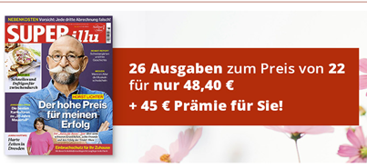 26 Ausgaben der Zeitschrift “SUPERillu” für 48,40€ + 45€ Scheck oder 45€ Amazon Gutschein