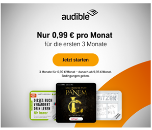 3 Monate Audible für 99 Cent im Monat – auch für Bestandskunden ohne aktives Abo