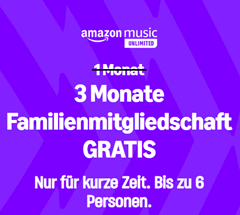 [wieder da] Amazon Music Unlimited 3 Monate Familienmitgliedschaft (für bis zu 6 Personen) gratis