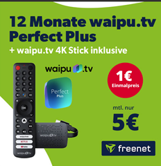 waipu.tv Perfect Plus + 4K-Stick für 5 €/Monat – nur 1 € Zuzahlung, 12 Monate somit inkl. Stick für 61€