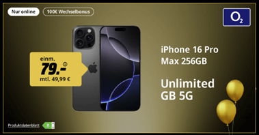 iPhone 16 Pro Max 256GB für 79€ mit o2 Unlimited Tarif für 44,99€/Monat + 100€ Wechselbonus