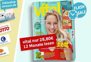 Zeitschrift Vital als Prämienabo 12 Monate zum Preis von 28,80€ + bis zu 30€ Gutschein