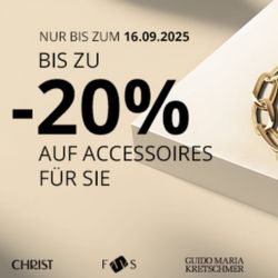Christ: bis zu 20% Rabatt auf Accessoires für Sie