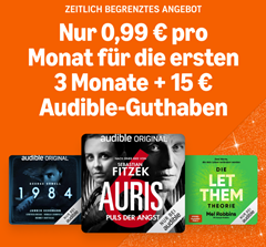 [Top] 3 Monate Audible für 99 Cent je Monat + 15€ Audible Guthaben geschenkt (auch für Bestandskunden möglich)