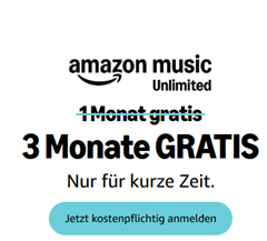 3 Monate Amazon Music Unlimited gratis für Neukunden