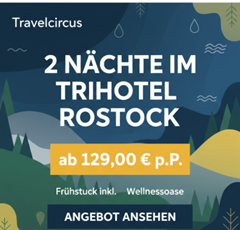 2 Nächte im Trihotel Rostock ab 129€ pro Person inkl. Frühstück, 2 Gang Dinner, Wellness, Kuchenparty usw.