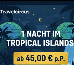 2 Tage Tropical Island inkl. Übernachtung ab 45€ pro Person