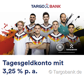 TARGOBANK Tagesgeld: 3,25% p.a. für 4 Monate (erstes Tagesgeldkonto, Guthaben bis 1 Mio €)