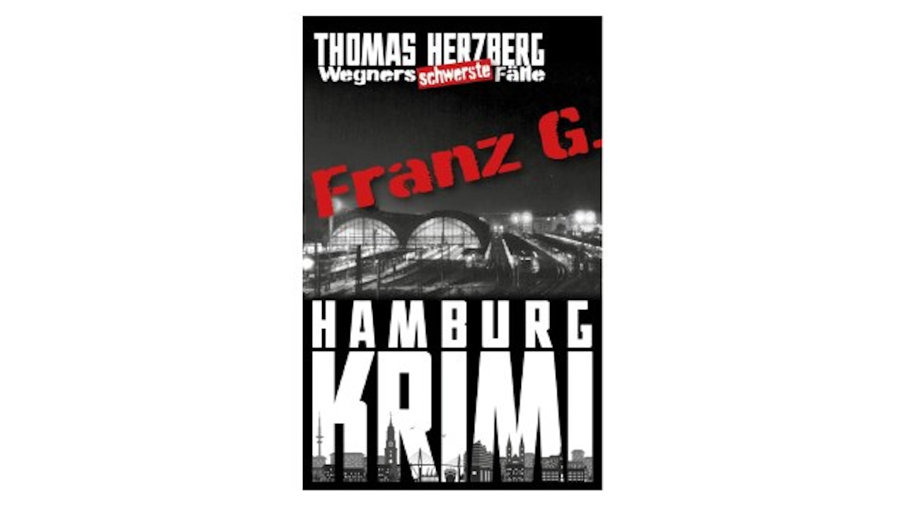 Gratis-eBook: Krimi-Thriller „Franz G. – Wegners schwerste Fälle“ bei Amazon!